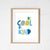 Sprout and Sparrow Be Cool Be Kind Print